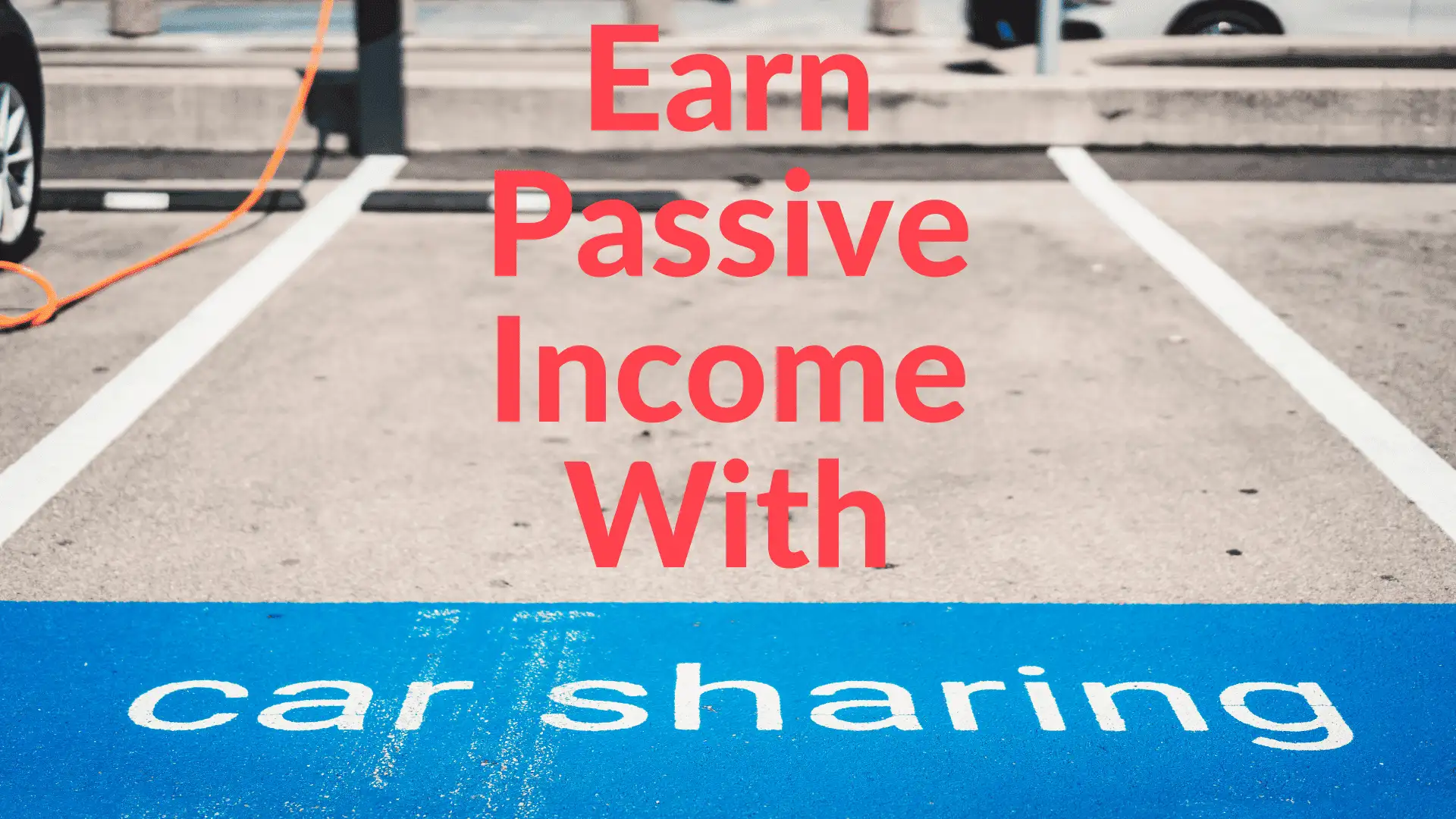 How to Earn Passive Income with Car Sharing