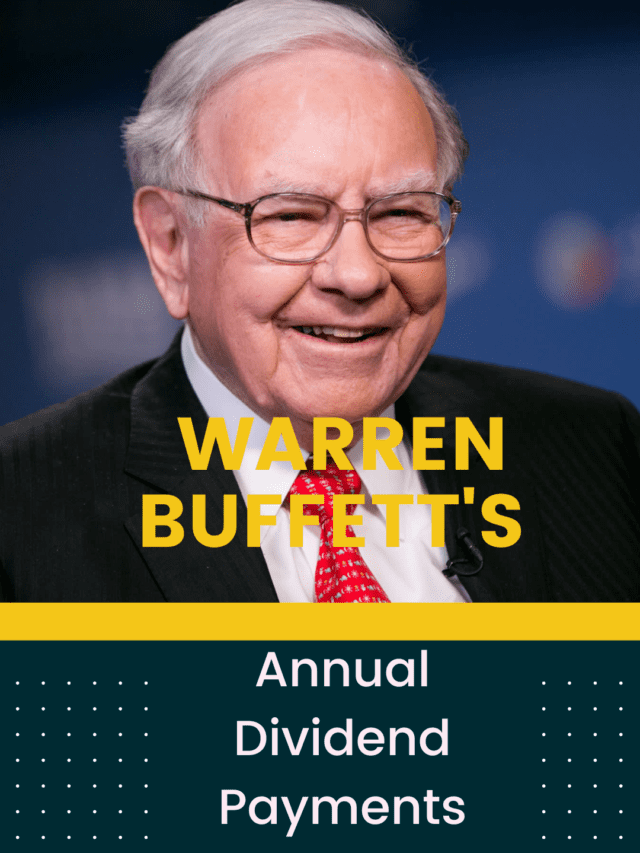 Warren Buffett’s Annual Dividend Payments